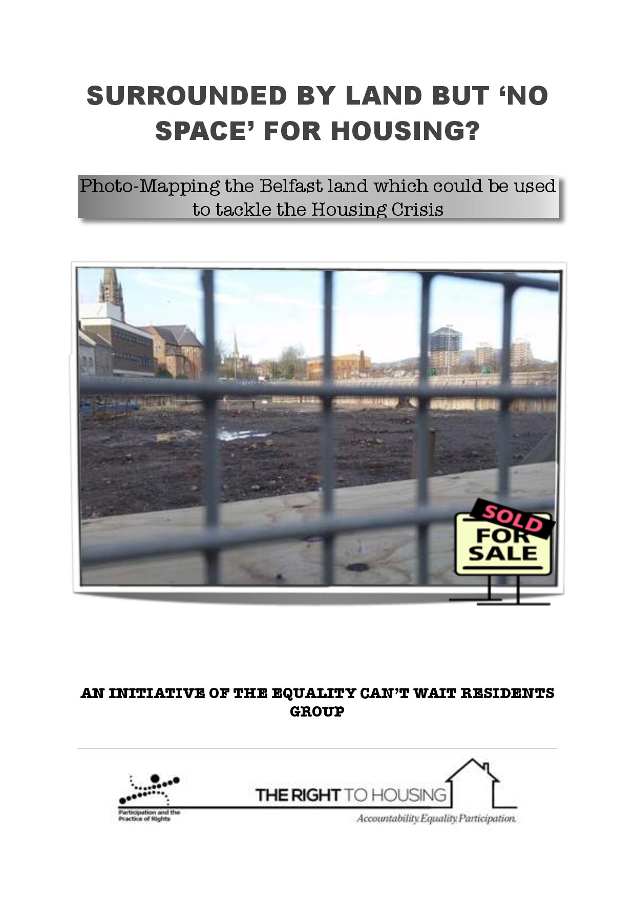 Surrounded by land but 'no space for housing'?: Photo-Mapping the Belfast land which could be used to tackle the Housing Crisis