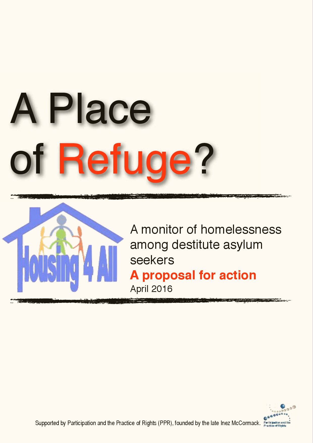 A Place of Refuge? A monitor of homelessness among destitute asylum seekers. A proposal for action