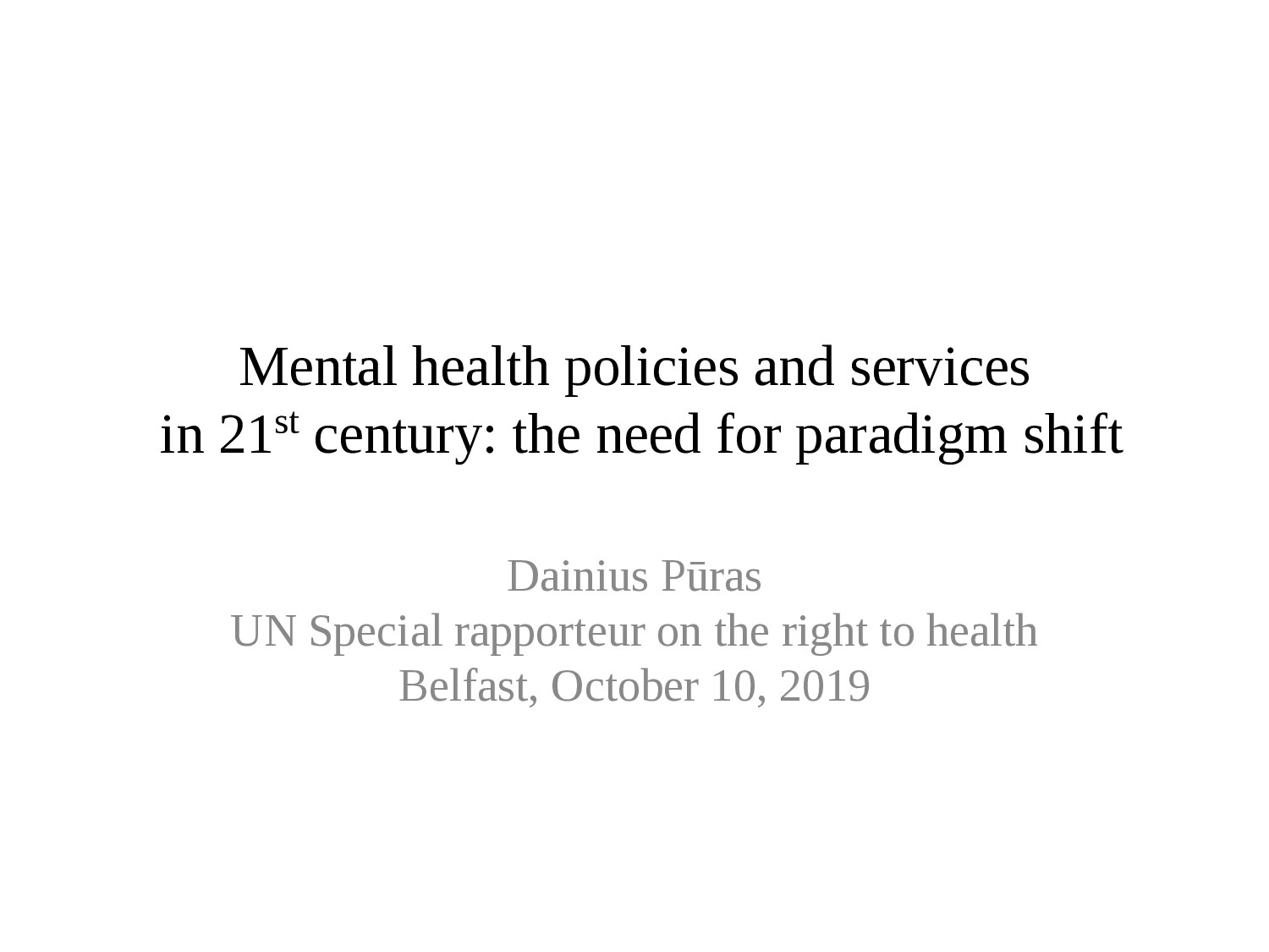 Mental health policies and services in 21st century: the need for paradigm shift